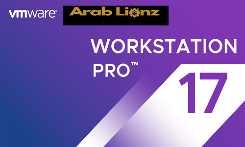 تنزيل برنامج VMware Workstation Pro 17 أفضل برنامج لإنشاء ويندوز إفتراضي -Arablionz