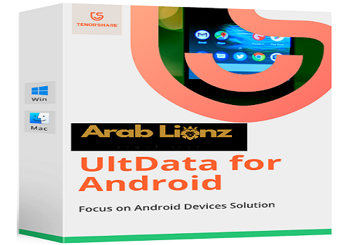 Tenorshare UltData لنظام Android – برنامج لاستعادة الملفات المحذوفة لنظام Arablionz.org