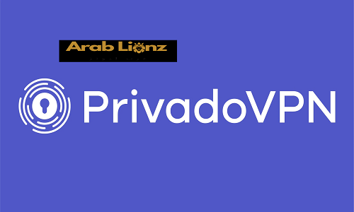 تنزيل PrivadoVPN – أفضل وأكثر VPN أمانًا لحماية خصوصيتك وبياناتك Arablionz.org